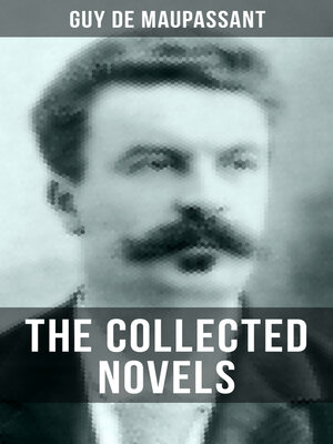 cover image of THE COLLECTED NOVELS OF GUY DE MAUPASSANT